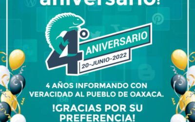 En cuatro años, seguimos creciendo, renovándonos y consolidándonos como un gran medio de Oaxaca