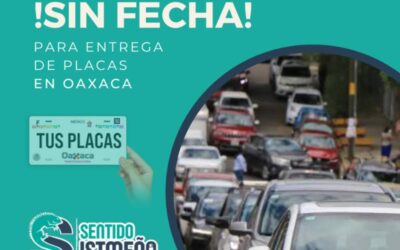 No hay fecha probable para la entrega de placas a automovilistas en Oaxaca