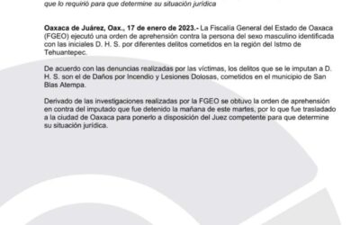 Fiscalía de Oaxaca ejecuta orden de aprehensión contra imputado por daños por incendio cometidos en el Istmo de Tehuantepec