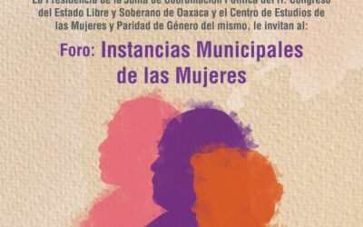 Congreso de Oaxaca realizará Foro de Instancias Municipales de las Mujeres