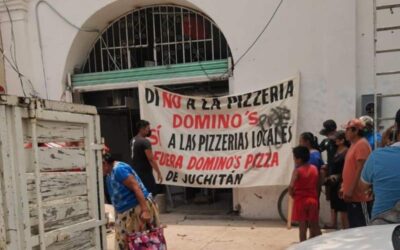 Siguen las manifestaciones al Domino’s Pizza en Juchitán