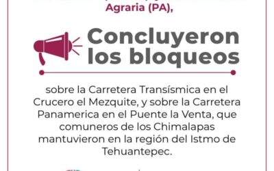 Habitantes de Santa María Chimalapas, acordaron liberar los tramos carreteros que mantenían cerrados en el Istmo de Tehuantepec.