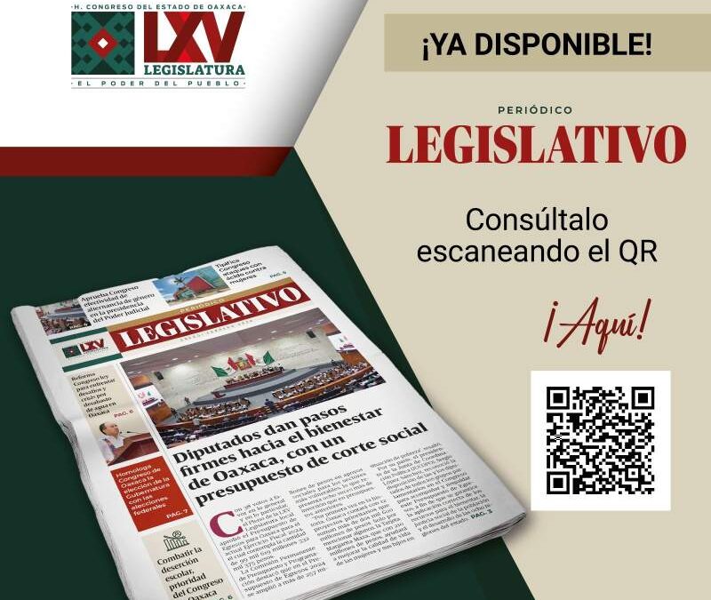 Lanza Congreso de Oaxaca primera edición del Periódico Legislativo