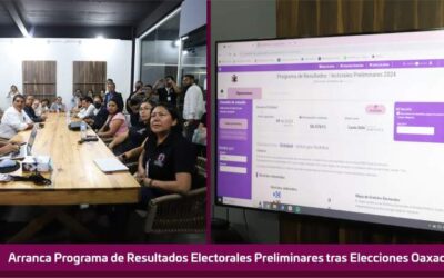 Arranca Programa de Resultados Electorales Preliminares tras Elecciones Oaxaca 2024