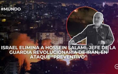 Israel elimina a Hossein Salami, jefe de la Guardia Revolucionaria de Irán, en ataque «preventivo»