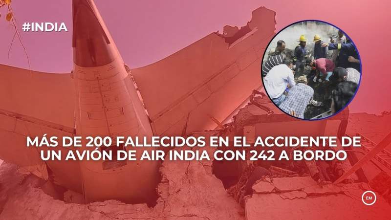Tragedia en Ahmedabad: Más de 200 fallecidos en el accidente de un avión de Air India con 242 a bordo